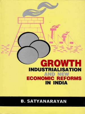 cover image of Growth, Industrialisation and New Economic Reforms in India